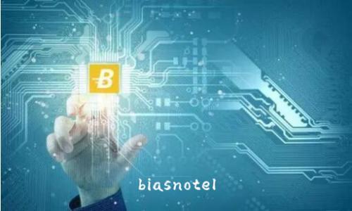 biasnotel